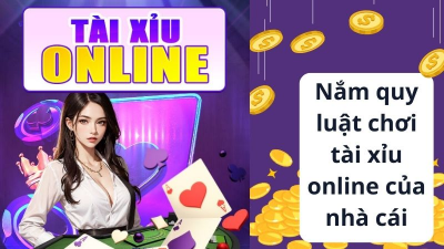 Quy luật chơi tài xỉu online - Bí quyết chơi hiệu quả